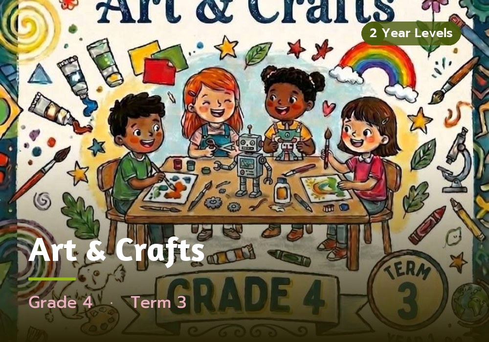 Art & Crafts, Grade 4, Term 3 cover
