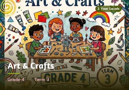 Art & Crafts, Grade 4, Term 3 cover