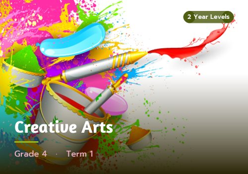 Creative Arts, Grade 4, Term 1 cover