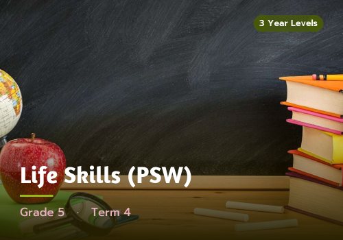 Life Skills (PSW), Grade 5, Term 4 cover
